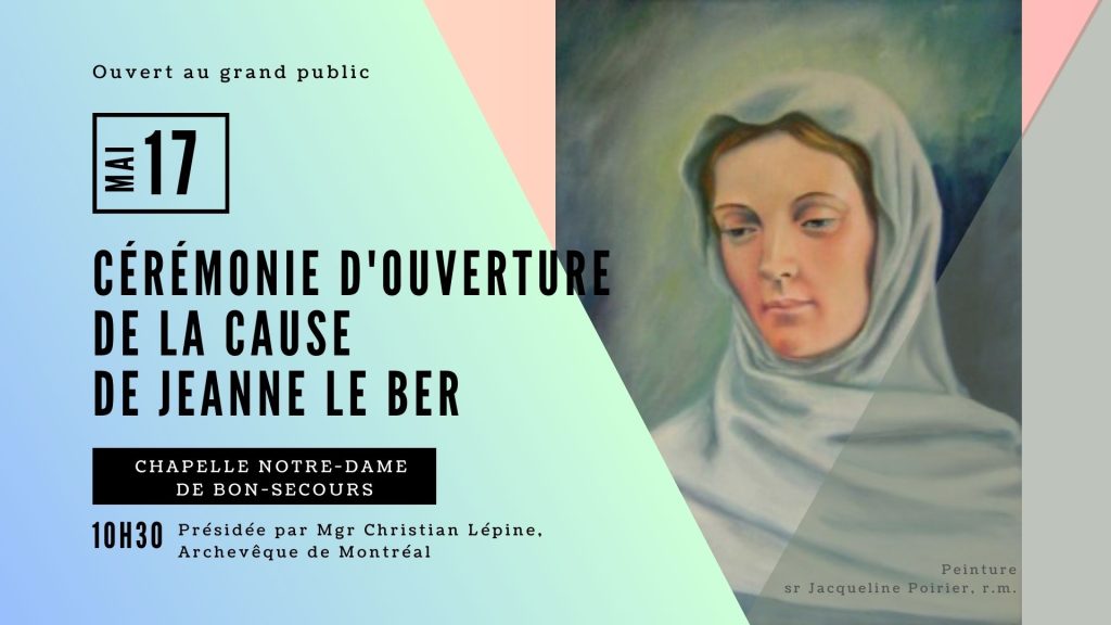 Cérémonie d'ouverture de la Cause de Jeanne Le Ber 17 mai 2023
